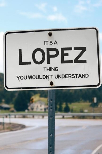 It's a Lopez Thing You Wouldn't Understand