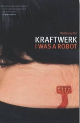 "Kraftwerk": I Was a Robot