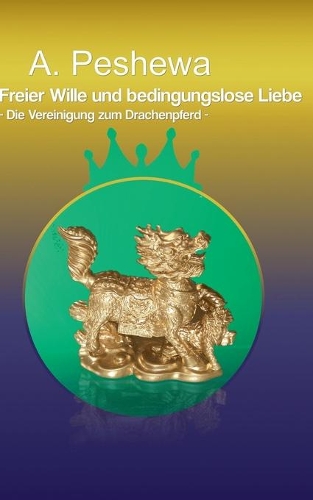 Freier Wille und bedingungslose Liebe