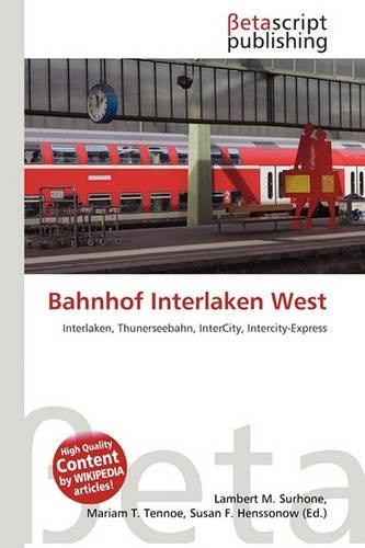 Bahnhof Interlaken West: (German)