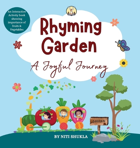 Rhyming Garden: A Joyful Journey: A Joyful Journey - An interactive activity book showing importance of fruits and vegetables