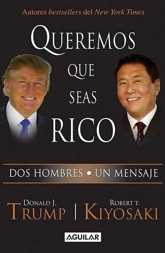 Queremos Que Seas Rico: Dos Hombres, un Mensaje(Spanish)