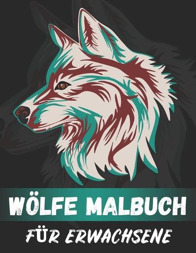 Wölfe Malbuch Für Erwachsene