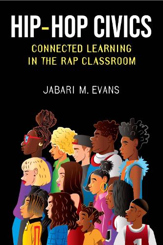Hip-Hop Civics: Connected Learning in the Rap Classroom(Music and Social Justice)