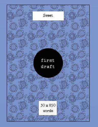 First Draft: 30 x 850 words(2 First Draft)