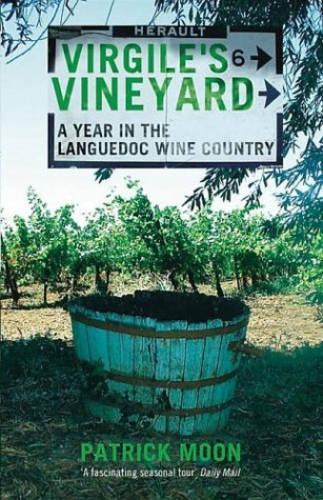 Virgile's Vineyard: A Year in the Languedoc Wine Country