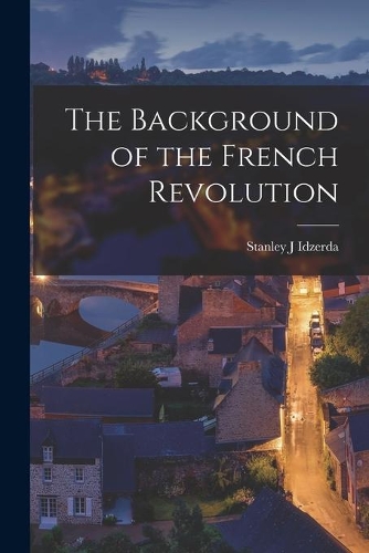 The Background of the French Revolution