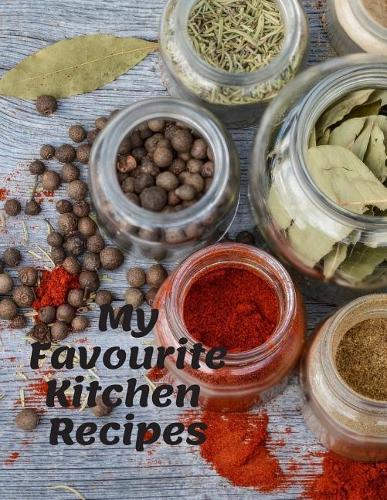 My Favourite Kitchen Recipes