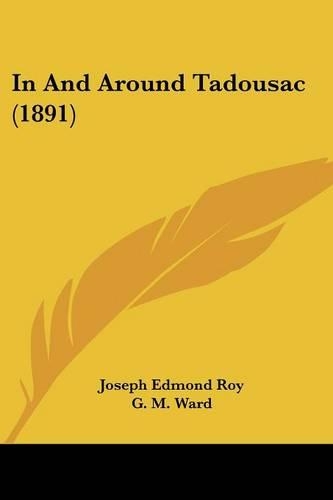 In And Around Tadousac (1891): (English)