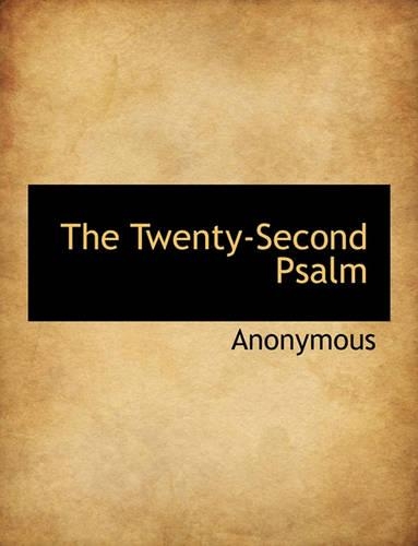 The Twenty-Second Psalm