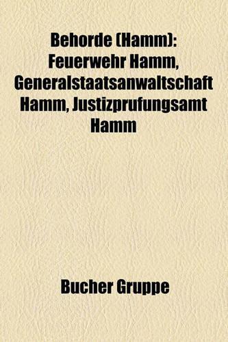 Behrde (Hamm): Feuerwehr Hamm, Generalstaatsanwaltschaft Hamm, Justizprfungsamt Hamm(German)