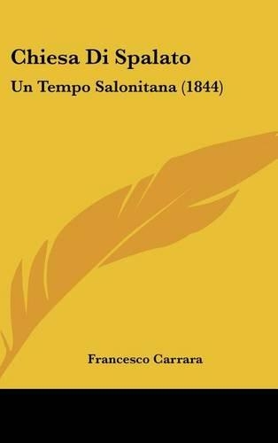 Chiesa Di Spalato: Un Tempo Salonitana (1844)(Italian)