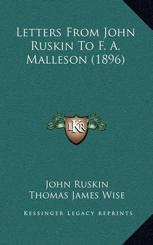 Letters From John Ruskin To F. A. Malleson (1896)