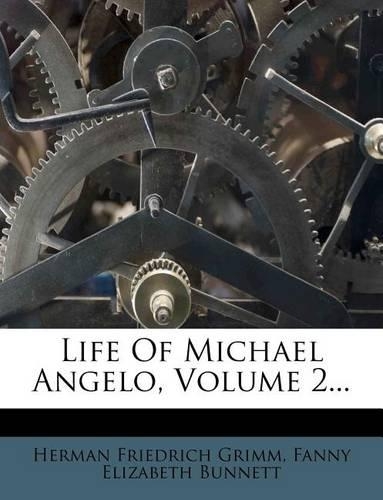 Life Of Michael Angelo, Volume 2...