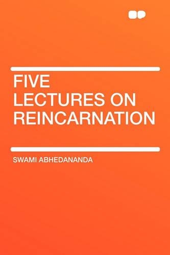 Five Lectures on Reincarnation