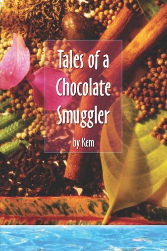 Tales of a Chocolate Smuggler