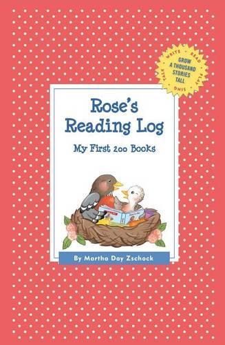 Rose's Reading Log: My First 200 Books (GATST)(Grow a Thousand Stories Tall)