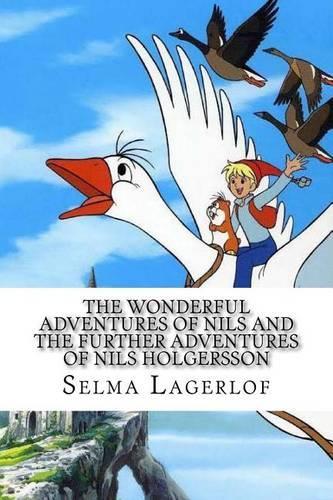 The Wonderful Adventures of Nils and The Further Adventures of Nils Holgersson (2 Books): (English)