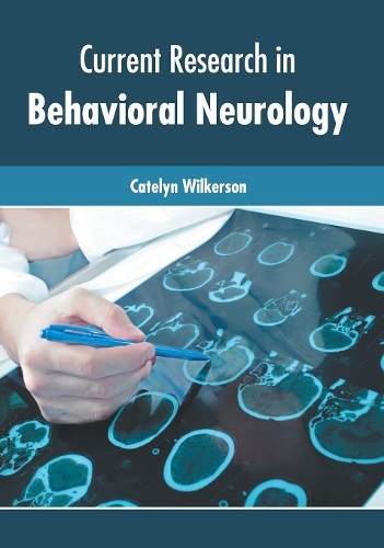 Current Research in Behavioral Neurology