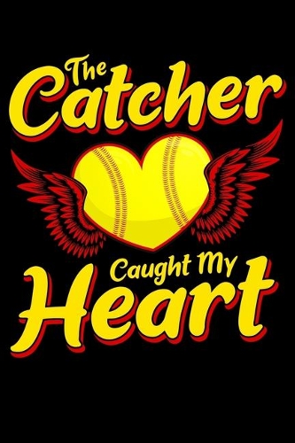 The Catcher Caught My Heart