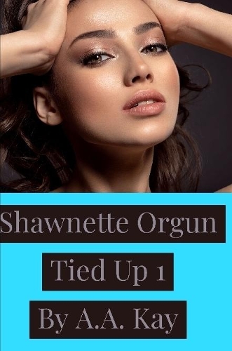 Shawnette Orgun Tied Up 1