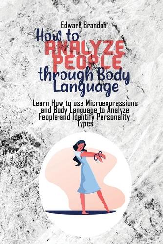 How to Analyze People through Body Language