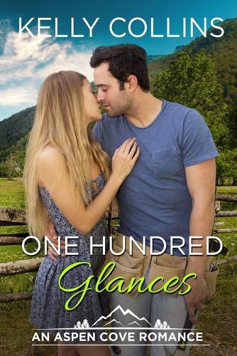 One Hundred Glances: (14 Aspen Cove Romance)