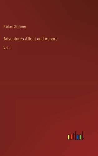Adventures Afloat and Ashore