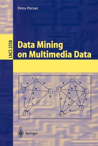 Data Mining on Multimedia Data: (2558 Lecture Notes in Computer Science)