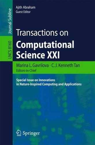 Transactions on Computational Science XXI: Special Issue on Innovations in Nature-Inspired Computing and Applications(8160 Lecture Notes in Computer Science)