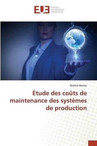 Étude Des Coûts de Maintenance Des Systèmes de Production