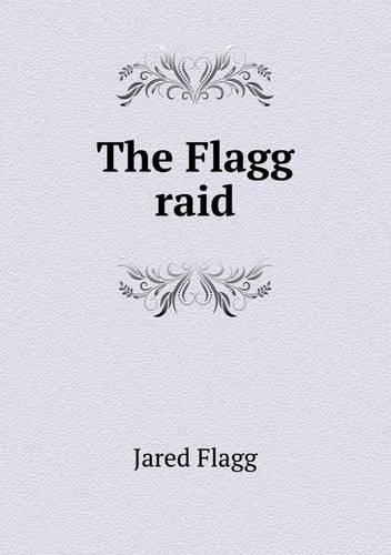 The Flagg Raid