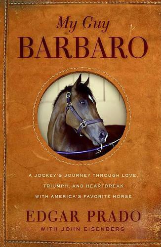 My Guy Barbaro: A Jockey's Journey Through Love, Triumph, and Heartbreak