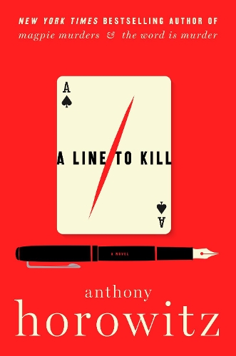 A Line to Kill: (3 A Hawthorne and Horowitz Mystery)
