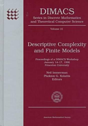 Descriptive Complexity and Finite Models: (DIMACS: Series in Discrete Mathematics and Theoretical Computer Science)