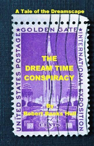 The Dream Time Conspiracy