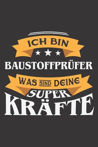 Ich Bin Baustoffprüfer Was Sind Deine Superkräfte?