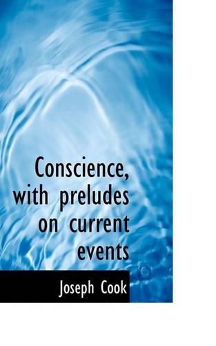 Conscience, with Preludes on Current Events: (English)