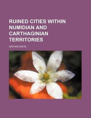 Ruined Cities Within Numidian and Carthaginian Territories