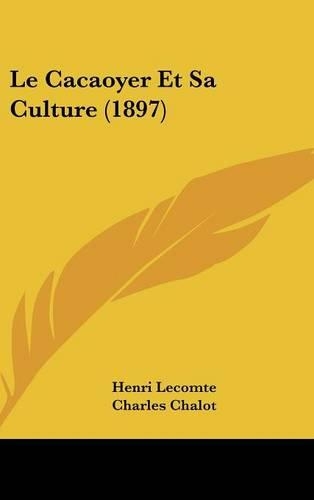 Le Cacaoyer Et Sa Culture (1897)