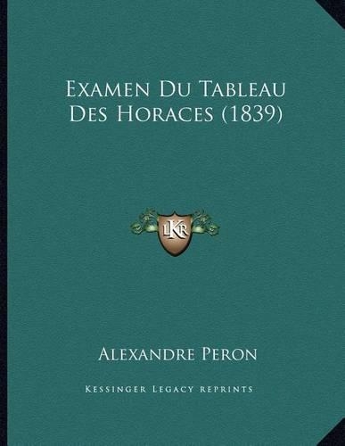 Examen Du Tableau Des Horaces (1839): (French)