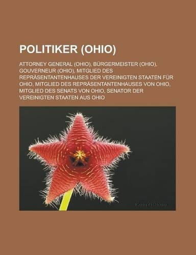 Politiker (Ohio): Attorney General (Ohio), Burgermeister (Ohio), Gouverneur (Ohio)(German)