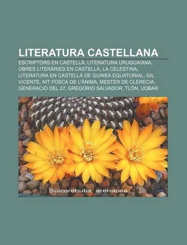 Literatura Castellana: Escriptors En Castella, Literatura Uruguaiana, Obres Literaries En Castella, La Celestina(Catalan)