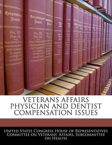 Veterans Affairs Physician and Dentist Compensation Issues