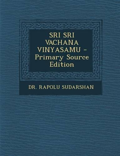 Sri Sri Vachana Vinyasamu - Primary Source Edition