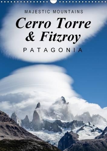 Majestic Mountains Cerro Torre & Fitzroy Patagonia / UK-Version 2017