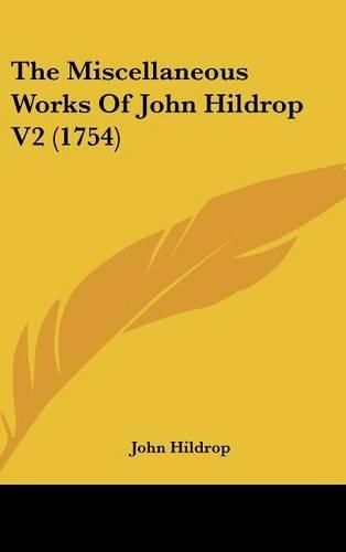 The Miscellaneous Works Of John Hildrop V2 (1754)