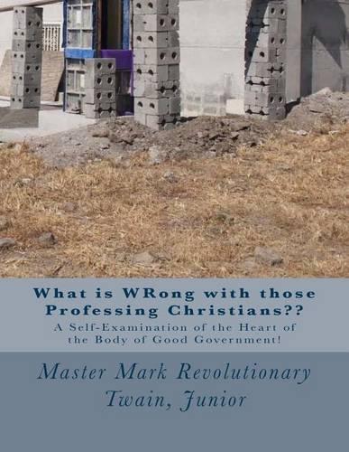 What is WRong with those Professing Christians