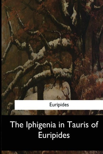 The Iphigenia in Tauris of Euripides