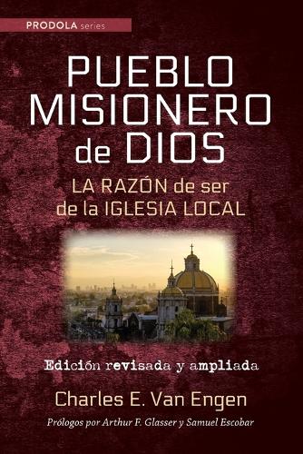 Pueblo Misionero de Dios: La Razón de Ser de la Iglesia Local